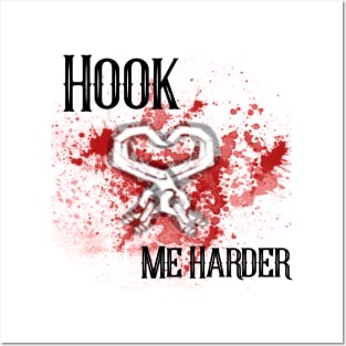 Hook Me Harder Posters and Art